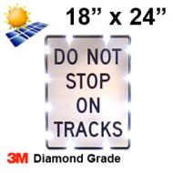 Solar DO NOT STOP ON TRACKS (R8-8) 18x24 Diamond Grade DG3