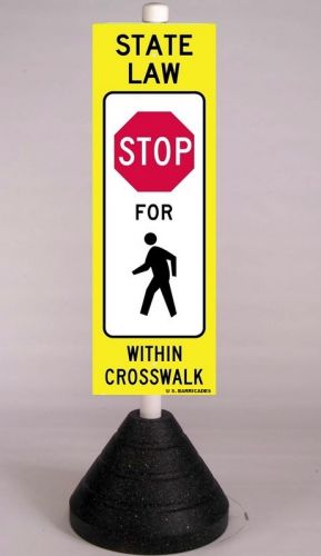 STATE LAW STOP FOR PEDESTRIAN (R1-6A) 3M High Intensity HIP w/70lb Rubber Cone Base
