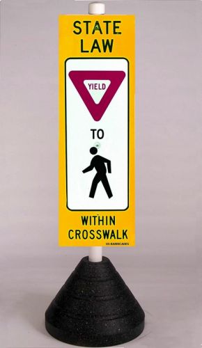 STATE LAW YIELD TO PEDESTRIAN (R1-6) 3M High Intensity HIP w/70lb Rubber Cone Base