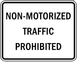 NON-MOTORIZED TRAFFIC PROHIBITED (R5-7)