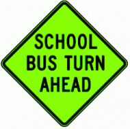 SCHOOL BUS TURN AHEAD (S3-4) FYG
