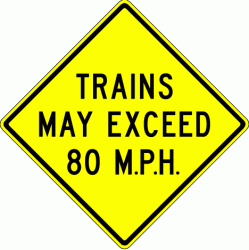 TRAINS MAY EXCEED 80 M.P.H. (W10-8)