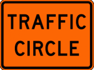 TRAFFIC CIRCLE (W16-12p) Construction Sign