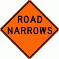 ROAD NARROWS (W5-1) Construction Sign