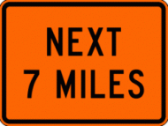 NEXT _ MILES (W7-3A) Construction Sign