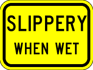 SLIPPERY WHEN WET (W8-10p)