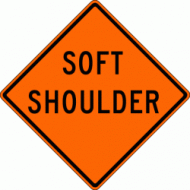 SOFT SHOULDER (W8-4) Construction Sign