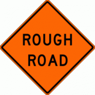 ROUGH ROAD (W8-8) Construction Sign