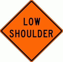 LOW SHOULDER (W8-9) Construction Sign