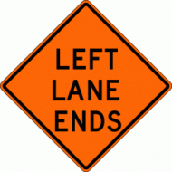 LEFT LANE ENDS (W9-1L) Construction Sign