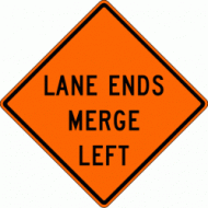 LANE ENDS MERGE LEFT (W9-2L) Construction Sign