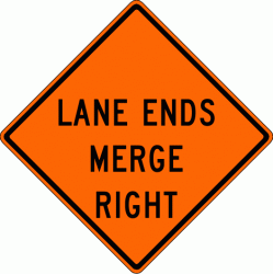 LANE ENDS MERGE RIGHT (W9-2R) Construction Sign